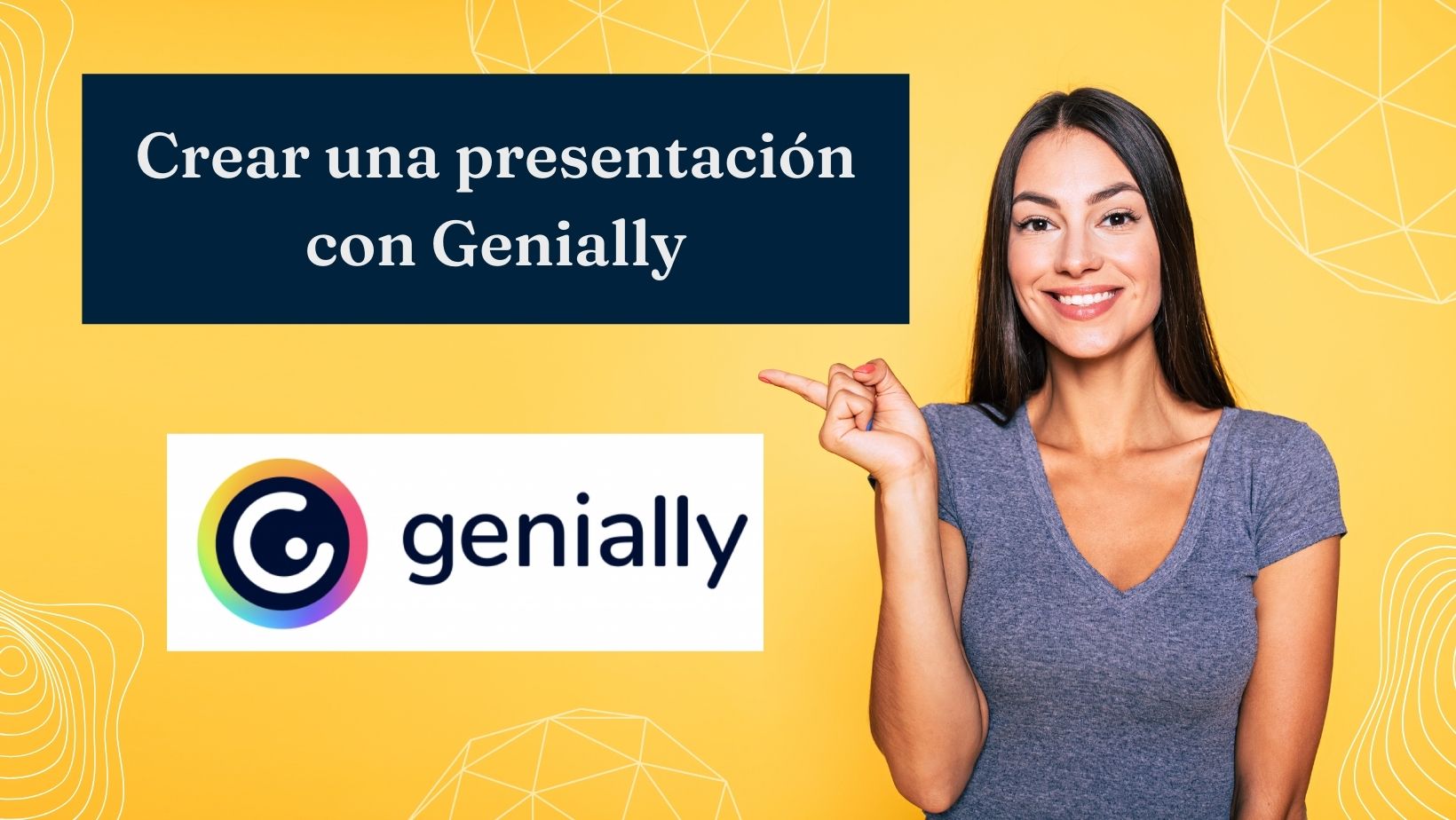 Lección 2 – Desarrollo De Una Presentación Con Genially.