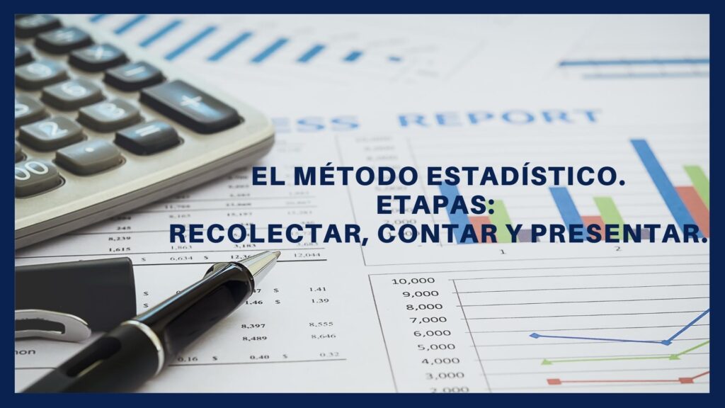 Lecci N El M Todo Estad Stico Etapas Recolectar Contar Y Presentar