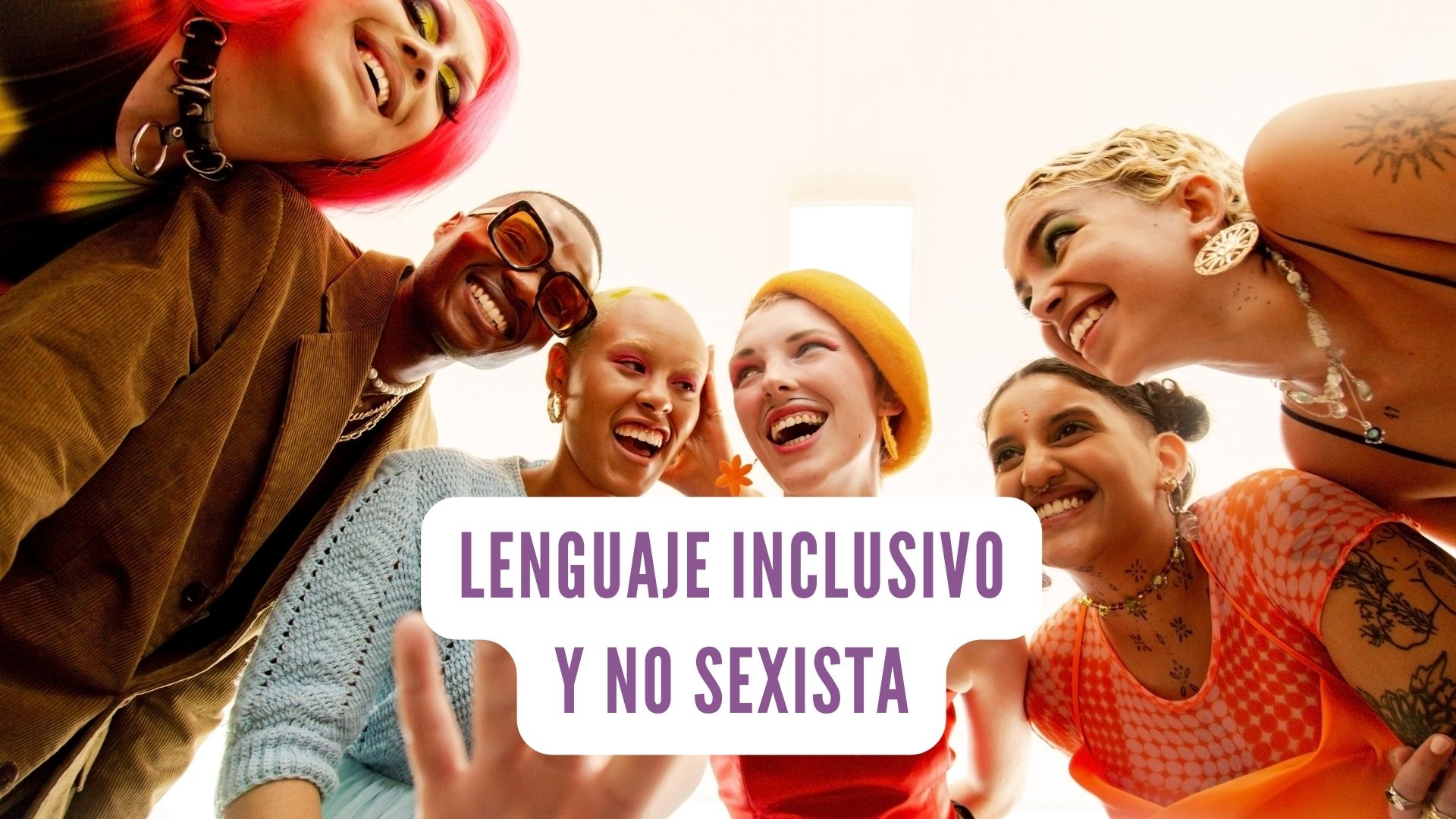 Diplomado «Atención en Instituciones de Salud a Población con Situaciones Sexo-Genéricas e Identidades Diversas» – Módulo 4. Lenguaje inclusivo y no sexista.